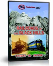 Railroads of the Black Hills, Then and Now
