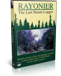 Rayonier The Last Steam Logger