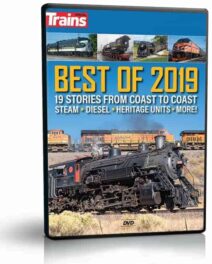 Best of 2019, Railroading Coast to Coast (Trains Magazine)