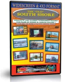 The Old South Shore (America's Last Interurban