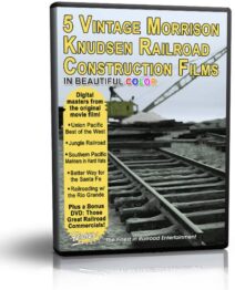 5 Vintage Morrison Knudsen Railroad Construction Films (with Bonus DVD)