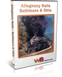 Allegheny Rails, Volume 1, The Baltimore & Ohio
